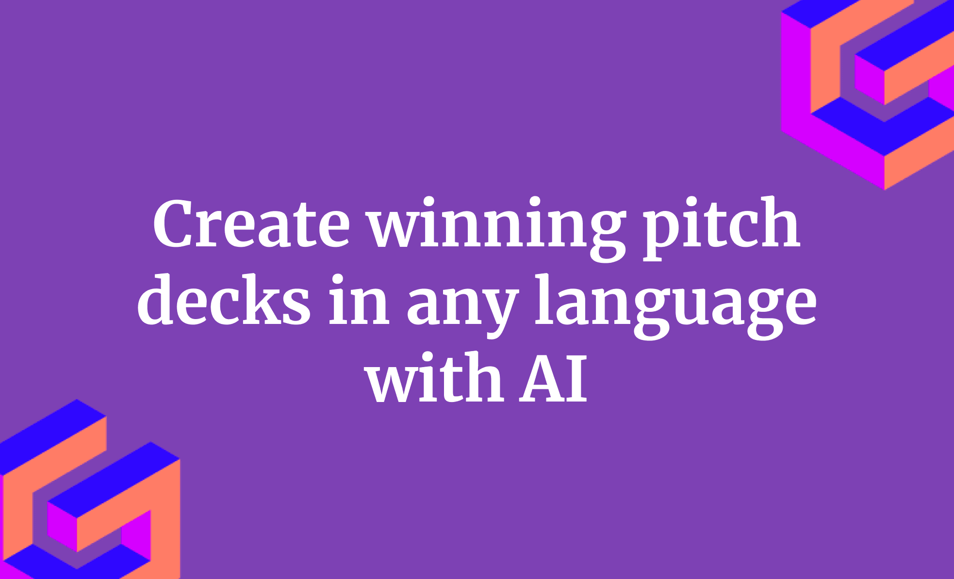 Create winning pitch decks in any language with AI
