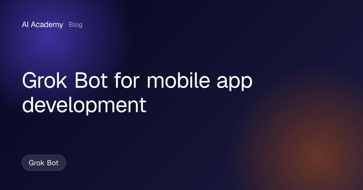 Grok Bot for mobile app development