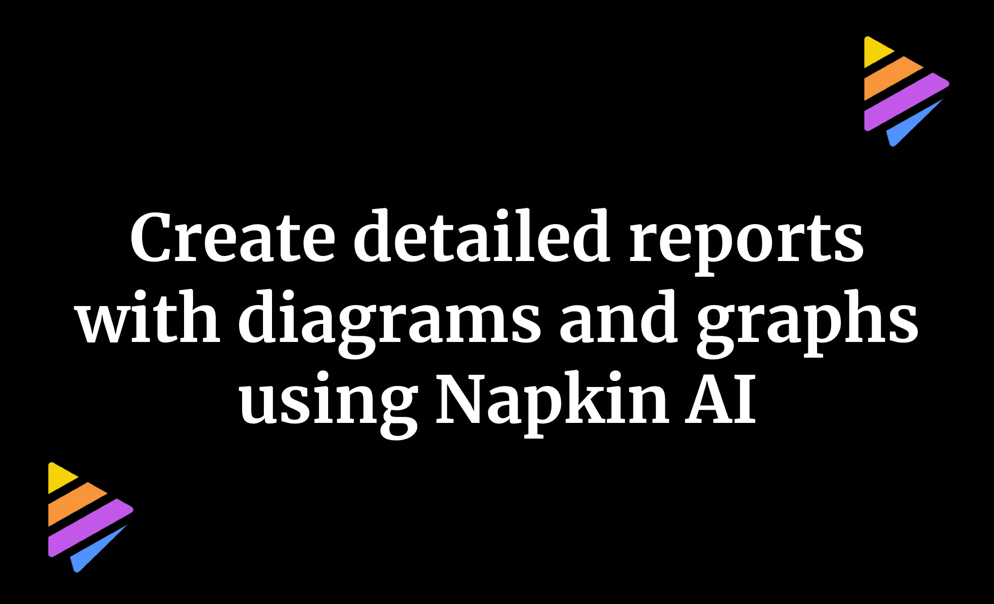 Create Reports with Diagrams Using Napkin AI