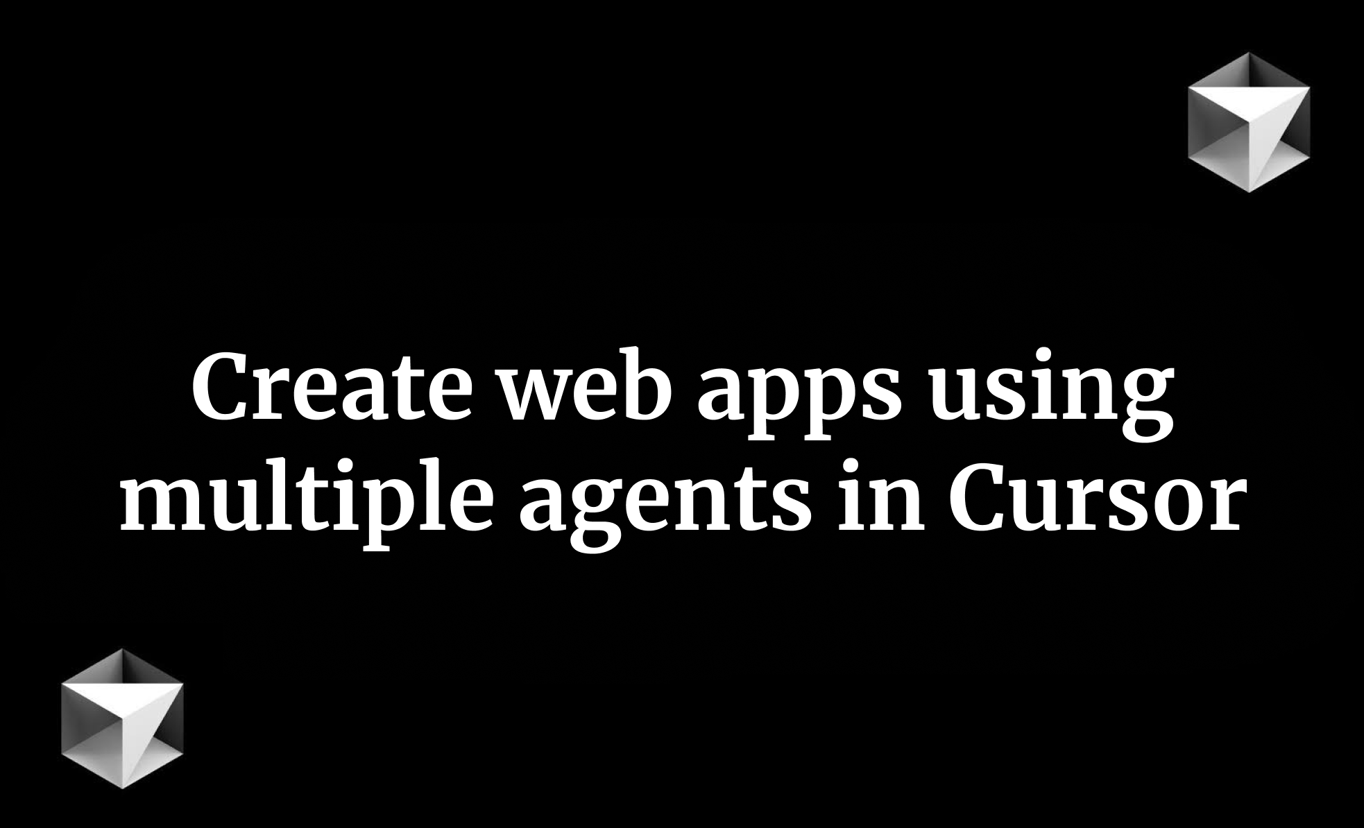 Create web apps using multiple agents in Cursor