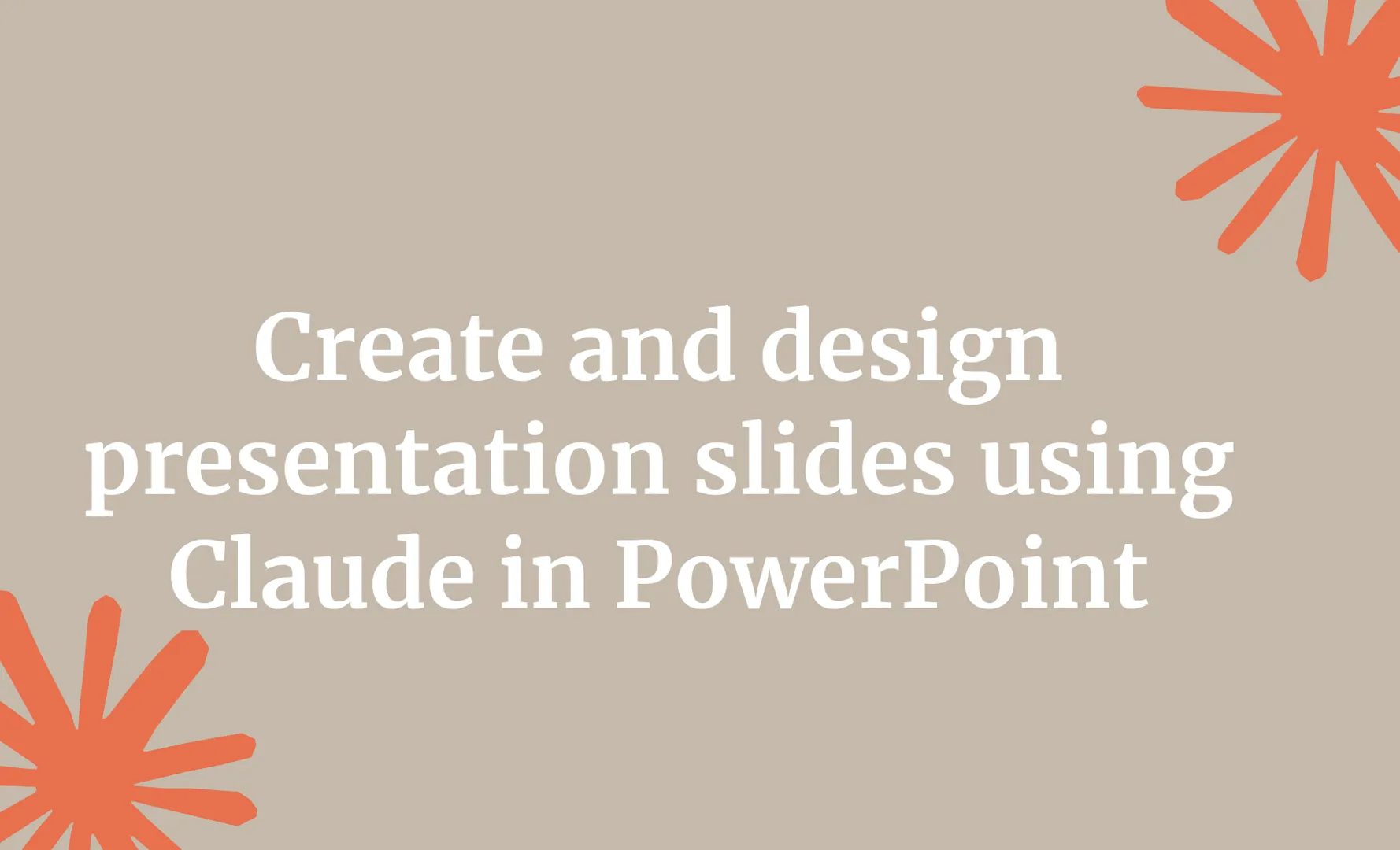Create and design presentation slides Claude in PowerPoint